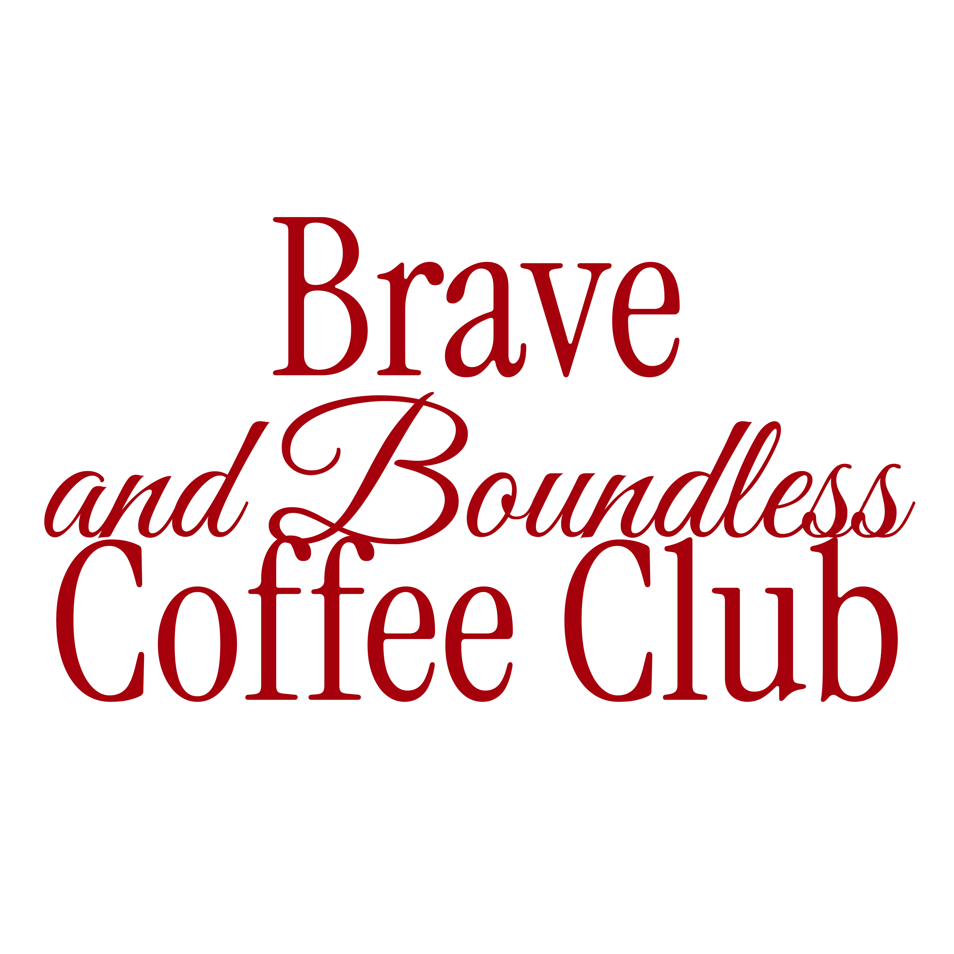Frase: Brave and Boundless Coffee Club.
